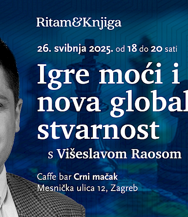 Rhythm&Book – „Power games and a new global reality“ with Višeslav Raos