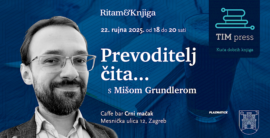 Ritam&Knjiga: „Prevoditelj čita...“ s Mišom Grundlerom